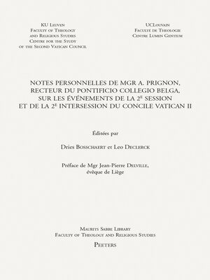 cover image of Notes personnelles de Mgr A. Prignon, recteur du Pontificio Collegio Belga, sur les evenements de la 2e session et de la 2e intersession du Concile Vatican II